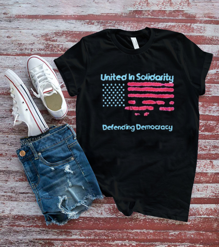United In Solidarity Defending Democracy American Flag T-Shirt