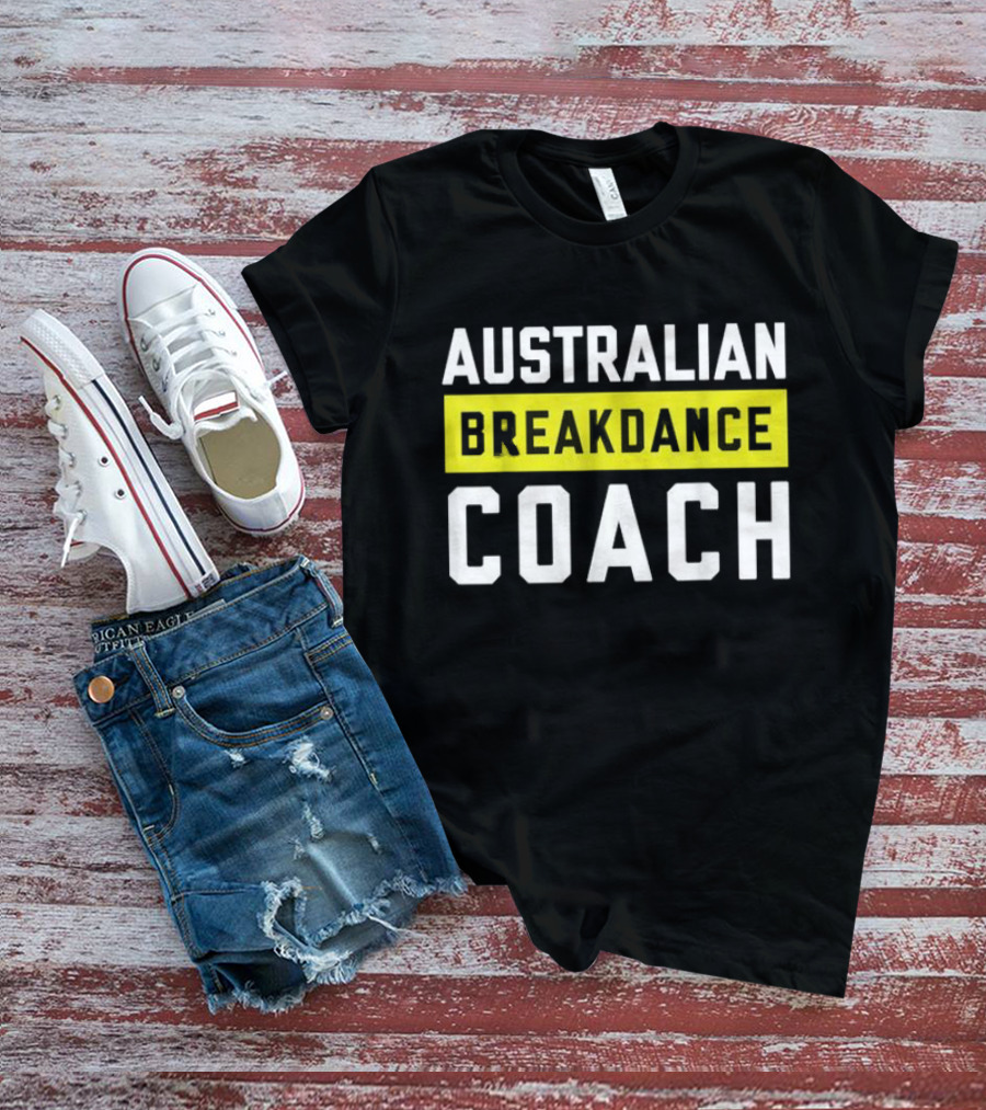 Australian Breakdance Coach Costume Matching Breakdancer T-Shirt