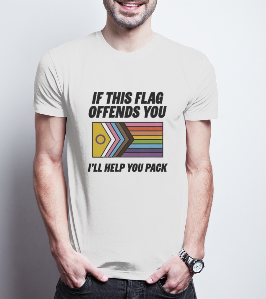 If This Flag Offends You I'll Help You Pack Progress Pride Flag T-Shirt