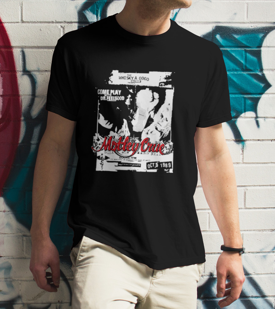 Motley Crue Whisky A Go Go Come Play Dr. Feelgood October 5 1989 T-Shirt