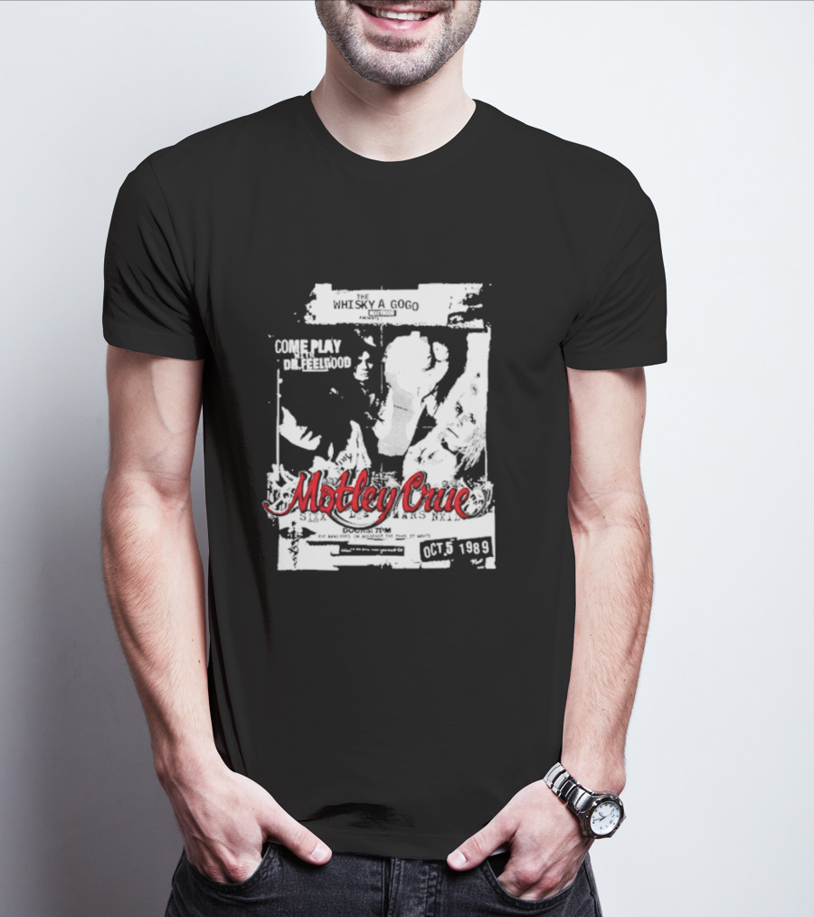 Motley Crue Whisky A Go Go Come Play Dr. Feelgood October 5 1989 T-Shirt