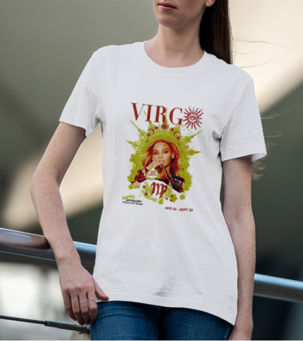 VIRGO Super Astrology Feels So Good Aug 23 Sept 22 T-Shirt