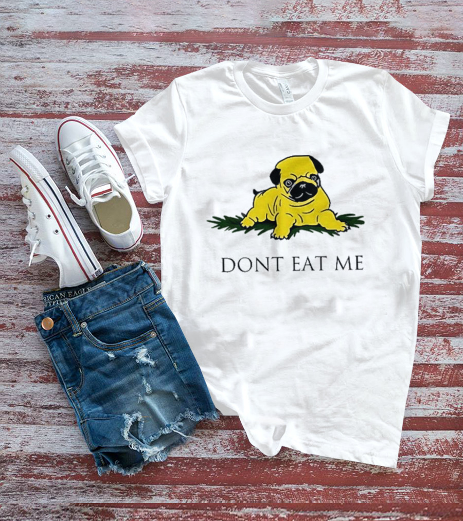 Benny Johnson Don’t Eat Me Pug Bulldog T-Shirt