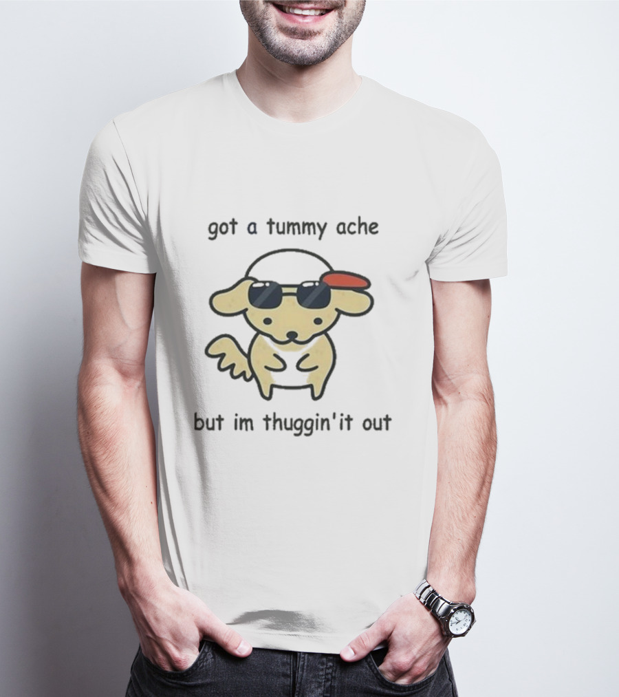 Eveoart Got A Tummy Ache But I’m Thuggin’ It Out Cool Dog Sunglasses Red Cap T-Shirt