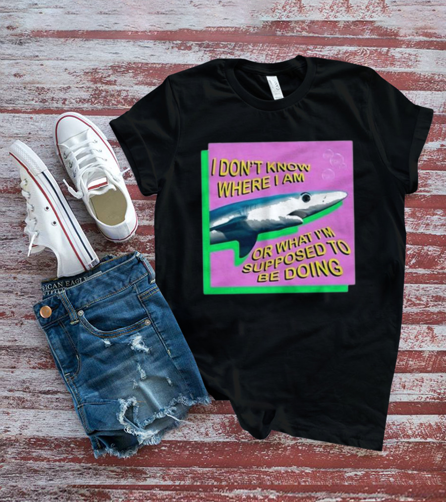 I Don’t Know Where I Am Or What I’m Supposed To Be Doing Shark With Bubbles T-Shirt