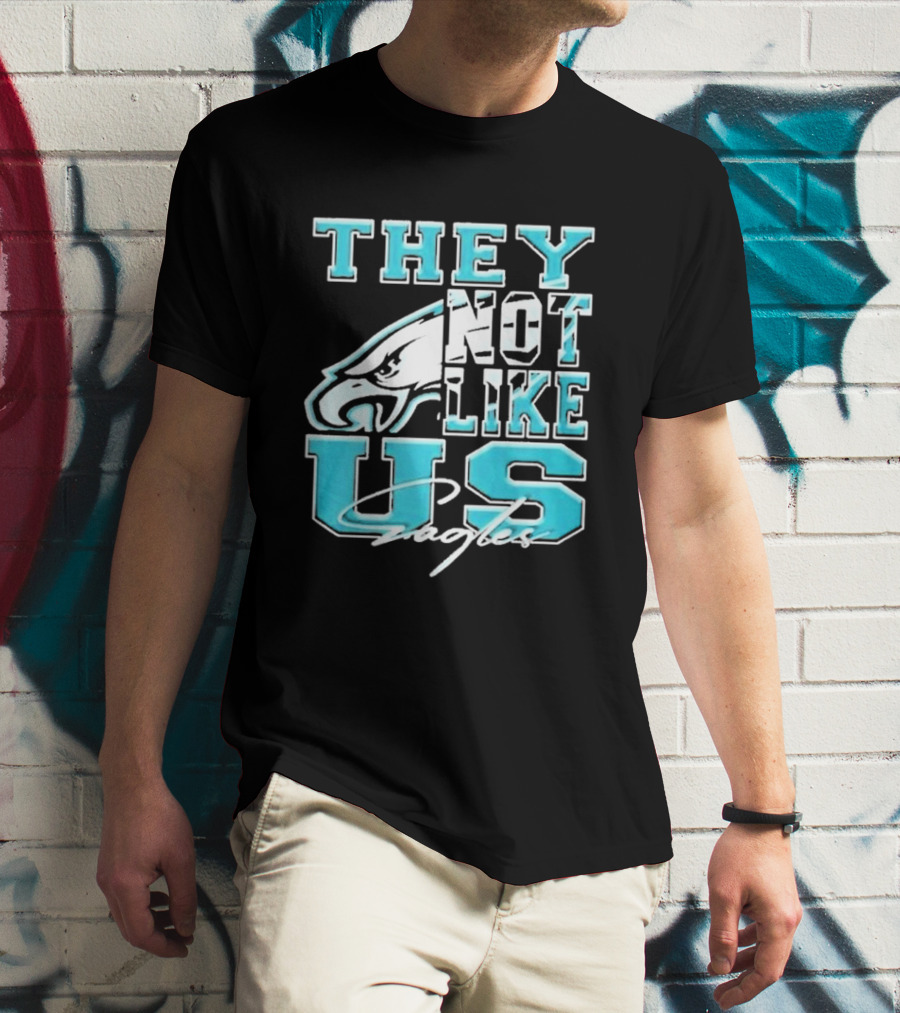 They Not Like Us Eagles Philadelphia T-Shirt