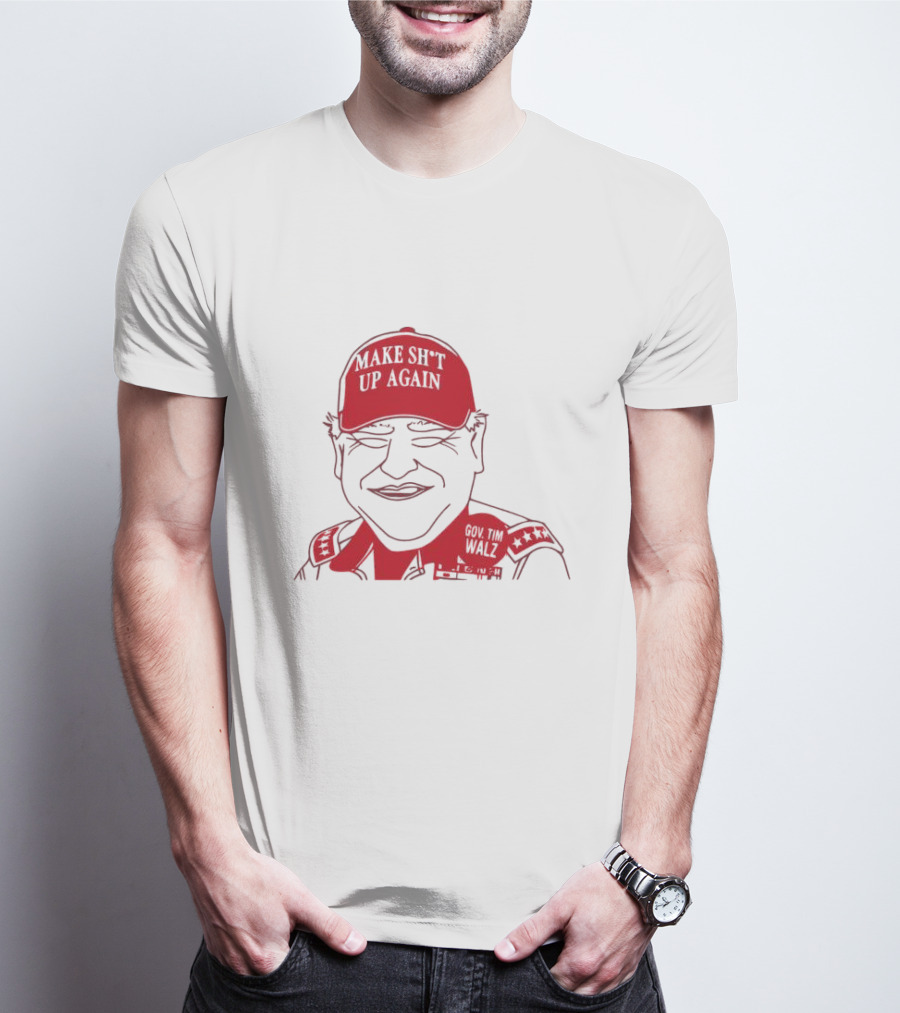 Gov Tim Walz Make Sh*t Up Again Red Cap Drawing T-Shirt