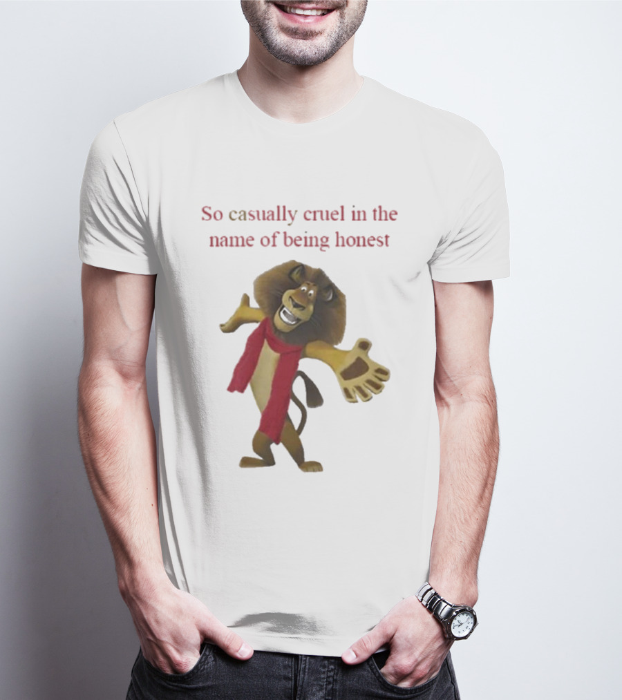 So Casually Cruel In The Name Of Being Honest Lion Character In Red Scarf T-Shirt
