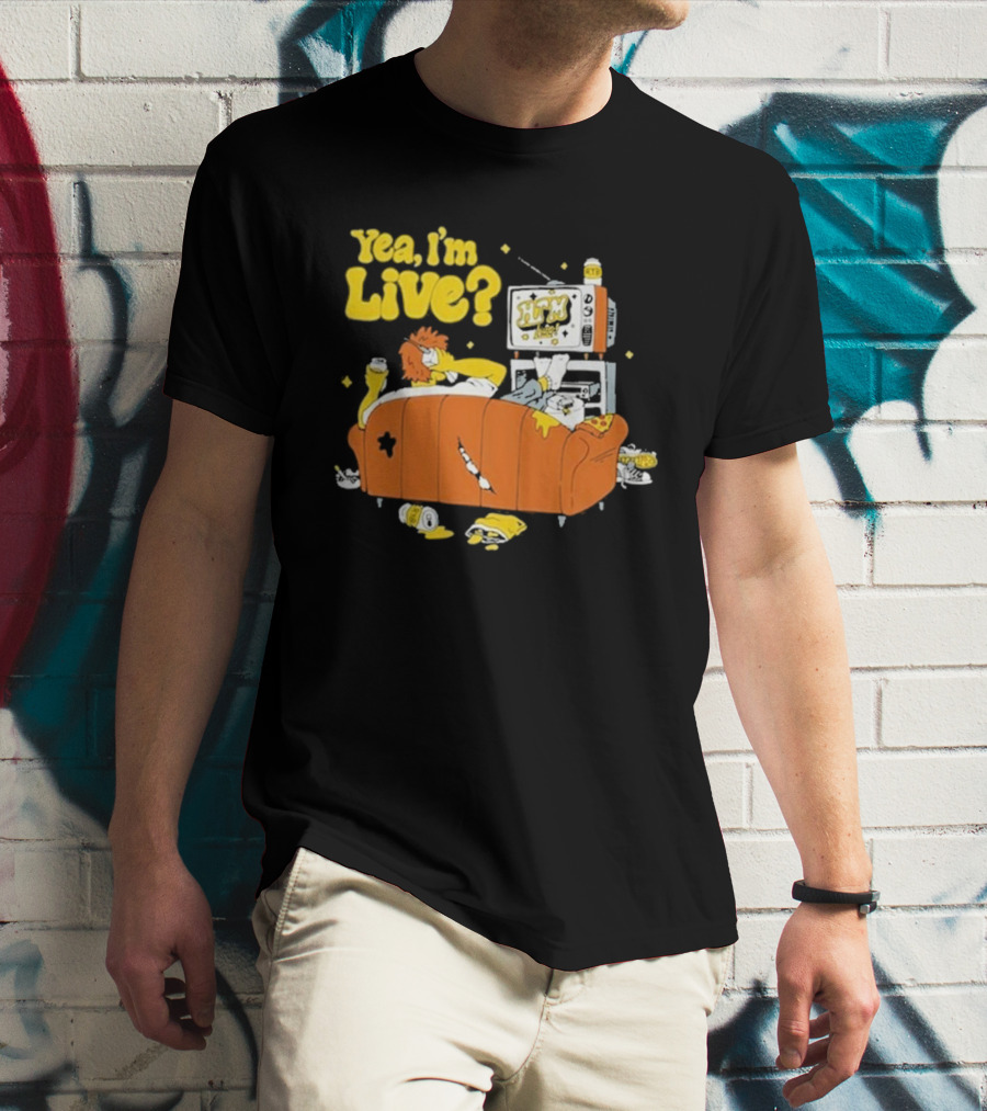 Yea I’m Live On HTM Couch With TV And Snacks T-Shirt