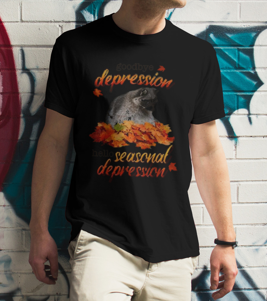 Goodbye Depression Hello Seasonal Depression Autumn Leaves Raccoon T-Shirt