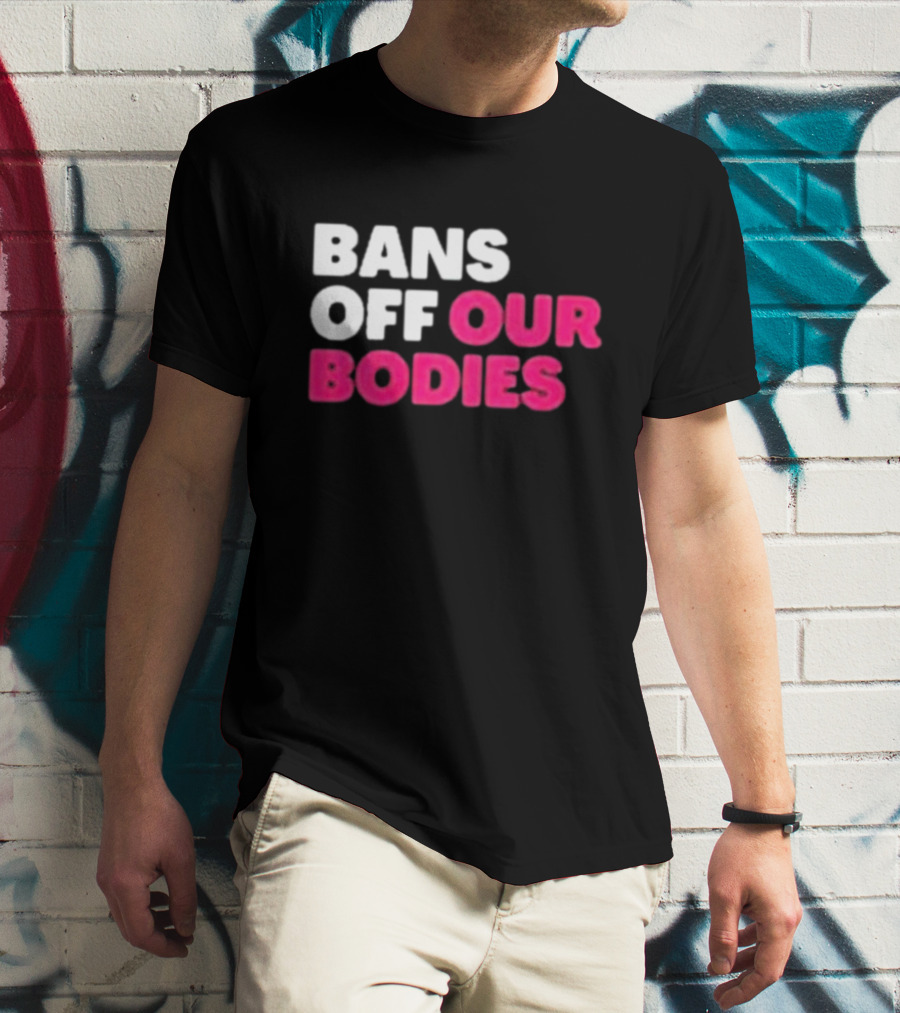 Alysha Clark Bans Off Our Bodies Bold Empowerment T-Shirt