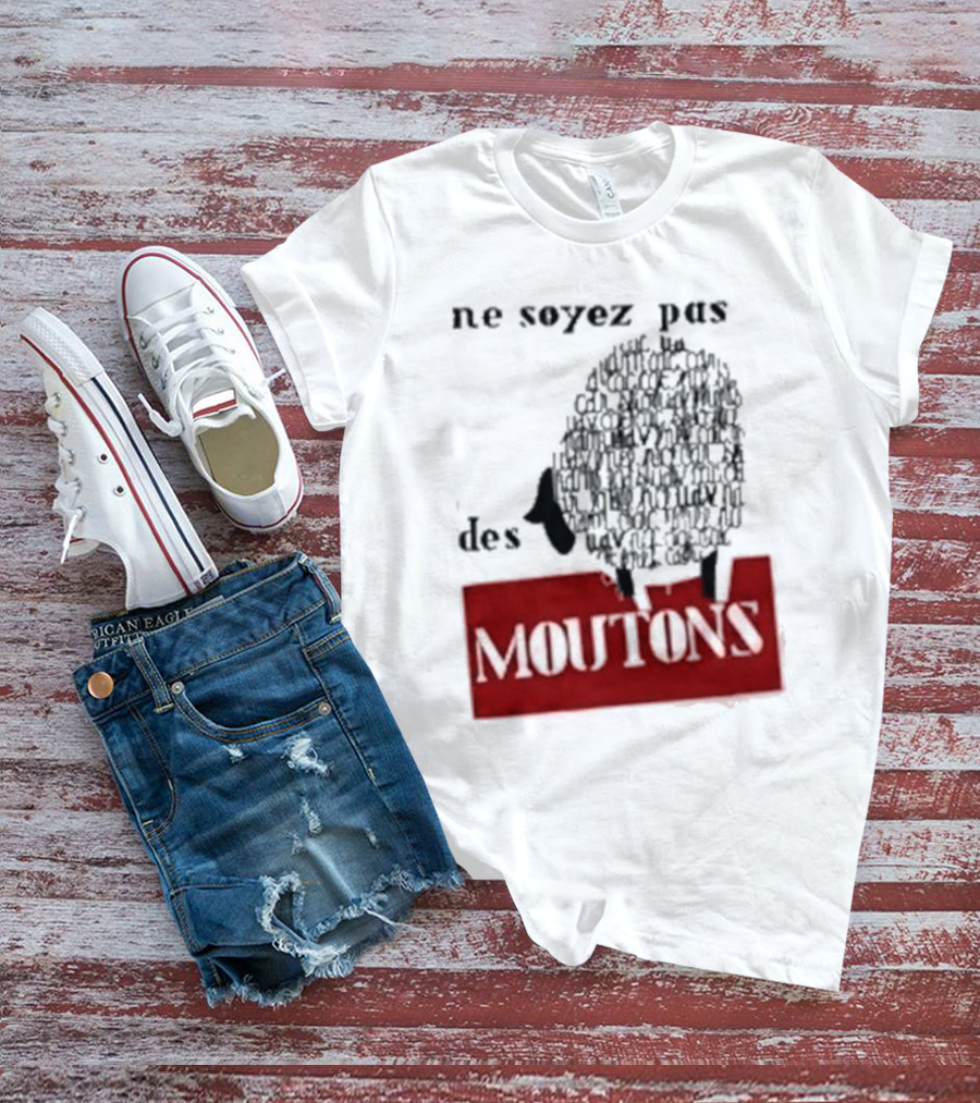 Ne Soyez Pas Des Moutons France 1960's Don't Be Sheep Protest T-Shirt