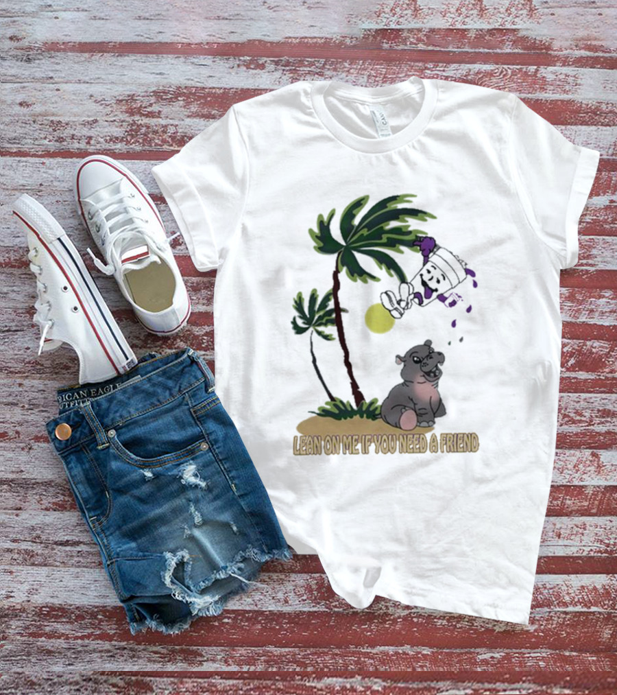 Lean On Me If You Need A Friend Moo Deng Cup With Palm Tree And Hippo Scene T-Shirt