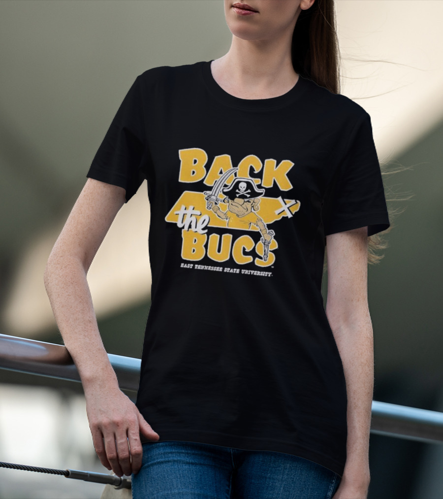Back The Bucs East Tennessee State University Pirate T-Shirt