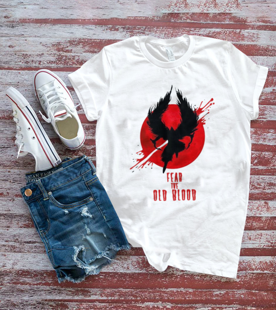 Fear The Old Blood Dark Souls Bloodborne Inspired T-Shirt