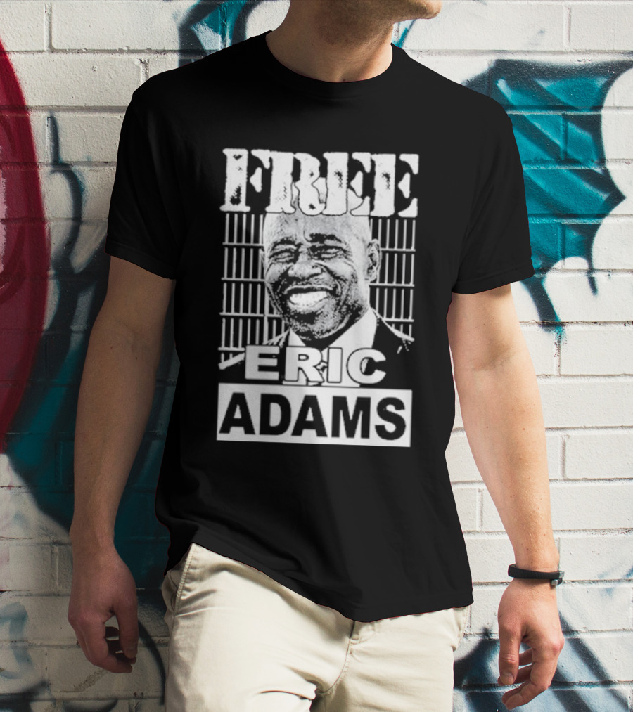 Free Eric Adams That Go Hard T-Shirt