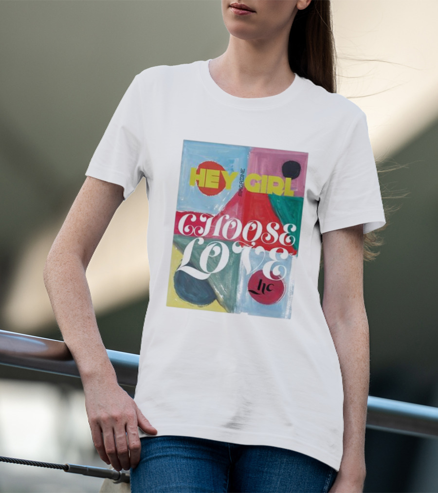 Hey Girl Magazine Choose Love Helena Christensen Collab T-Shirt
