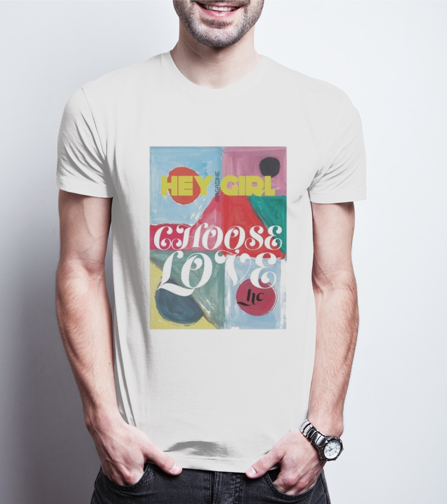 Hey Girl Magazine Choose Love Helena Christensen Collab T-Shirt