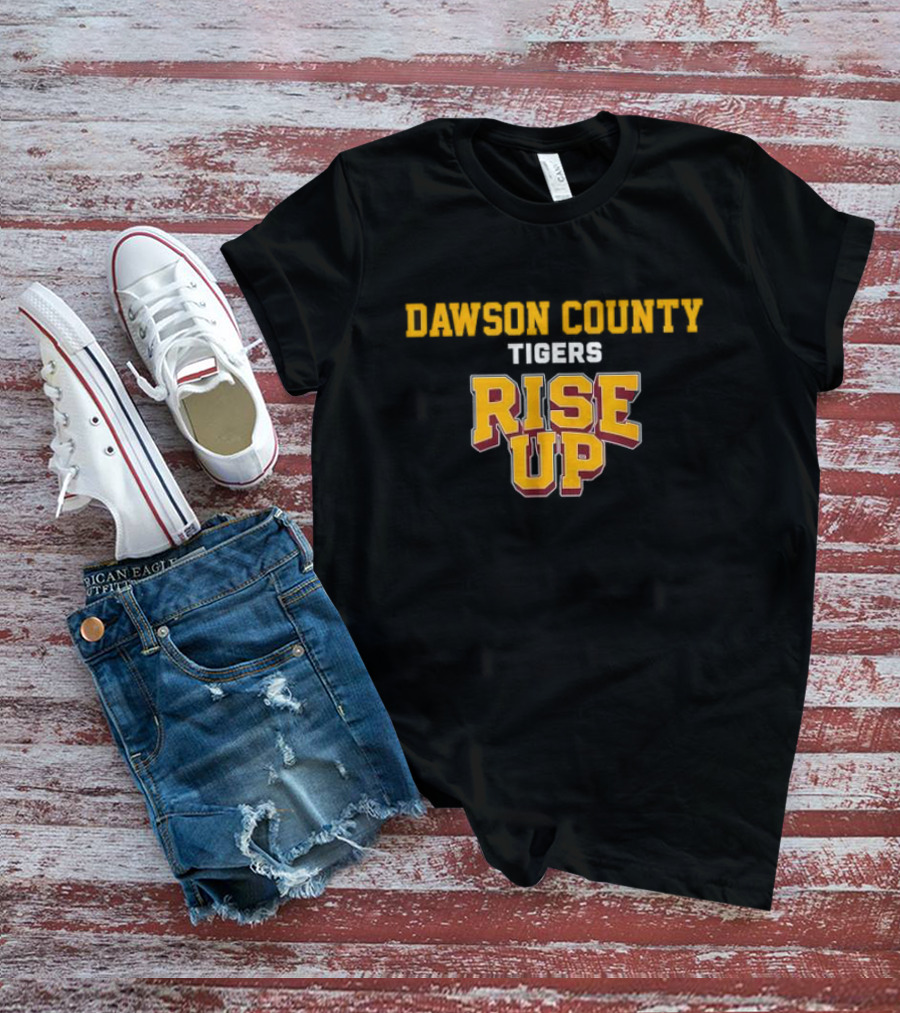 Dawson County Tigers Rise Up Bold School Spirit Motivational T-Shirt
