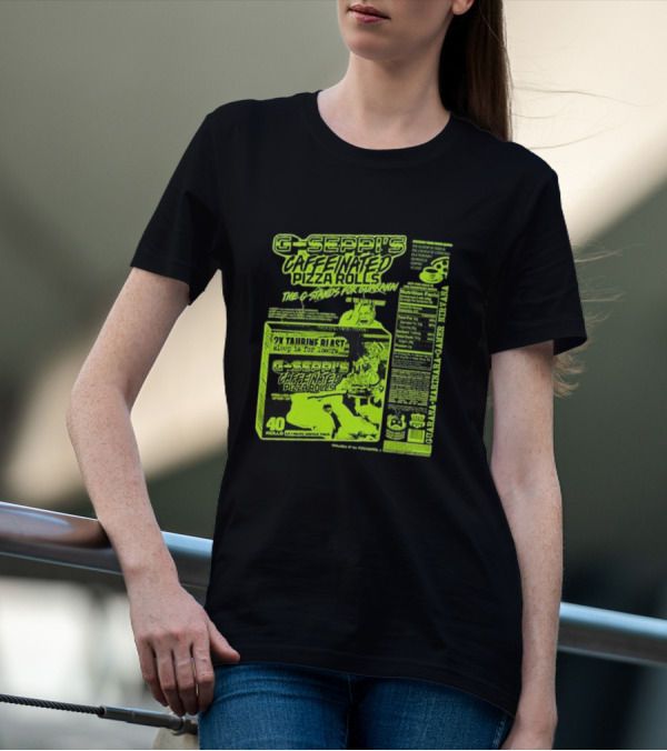 G-Seppi’s Caffeinated Pizza Rolls Guarana Taurine Gamer T-Shirt