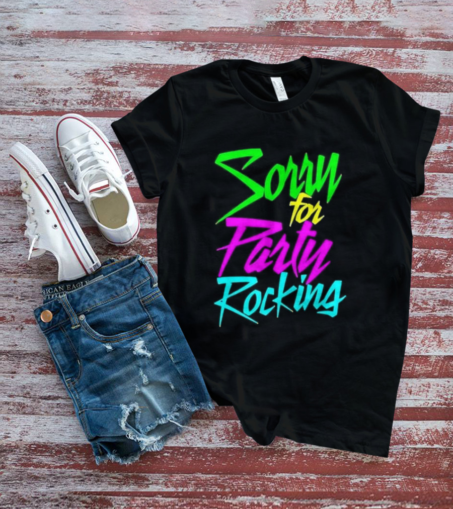 Sorry For Party Rocking Neon 90s T-Shirt