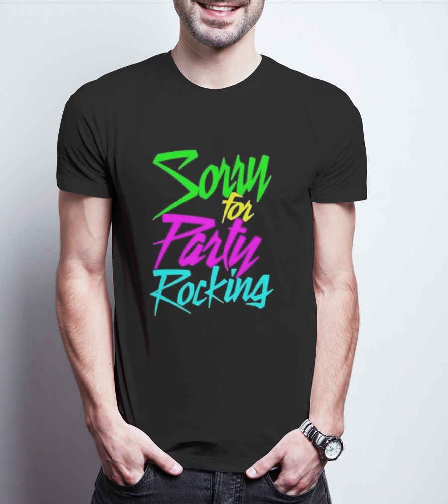 Sorry For Party Rocking Neon 90s T-Shirt