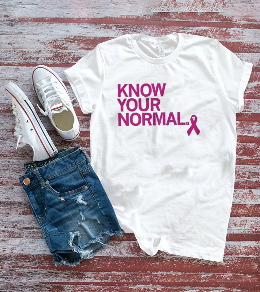 Know Your Normal Breast Cancer Awareness Pink T-Shirt