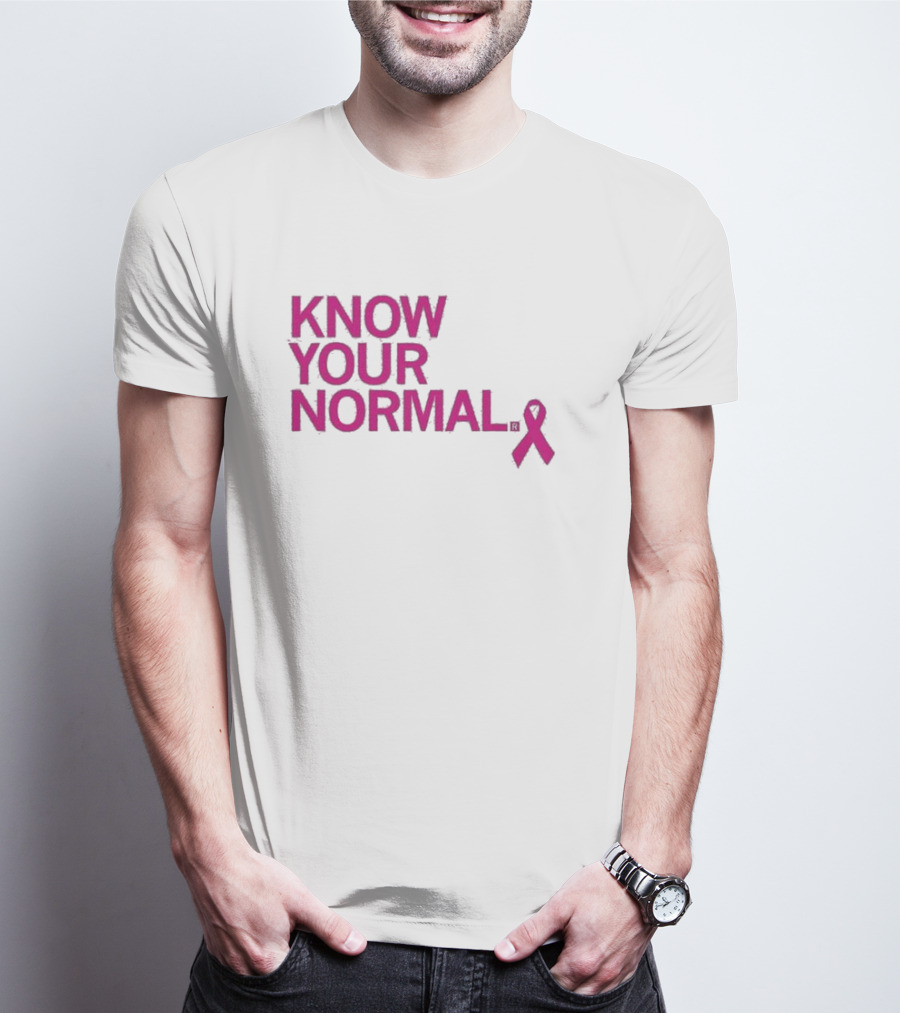 Know Your Normal Breast Cancer Awareness Pink T-Shirt