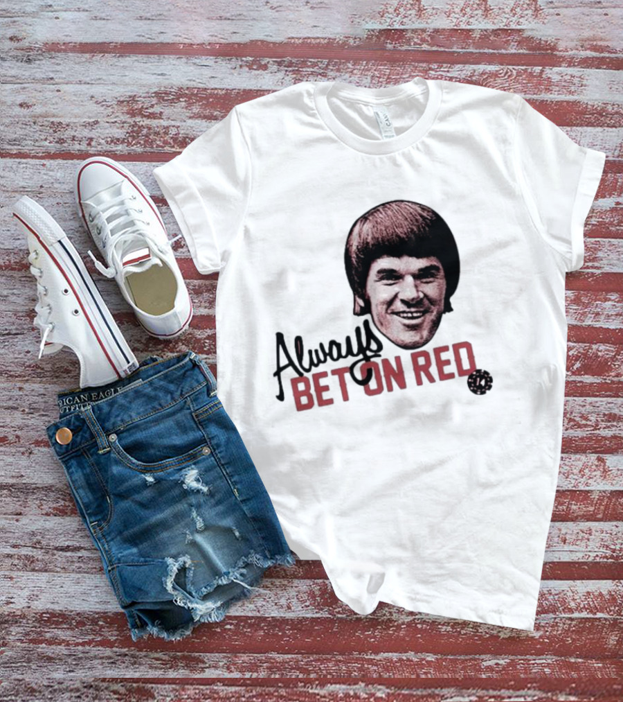 Pete Rose Always Bet On Red T-Shirt