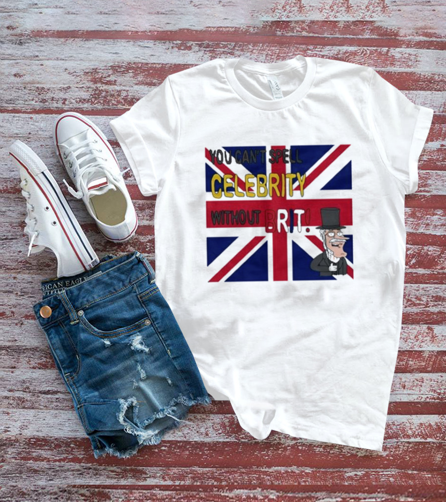 You Can't Spell Celebrity Without Brit Union Jack Gentleman T-Shirt