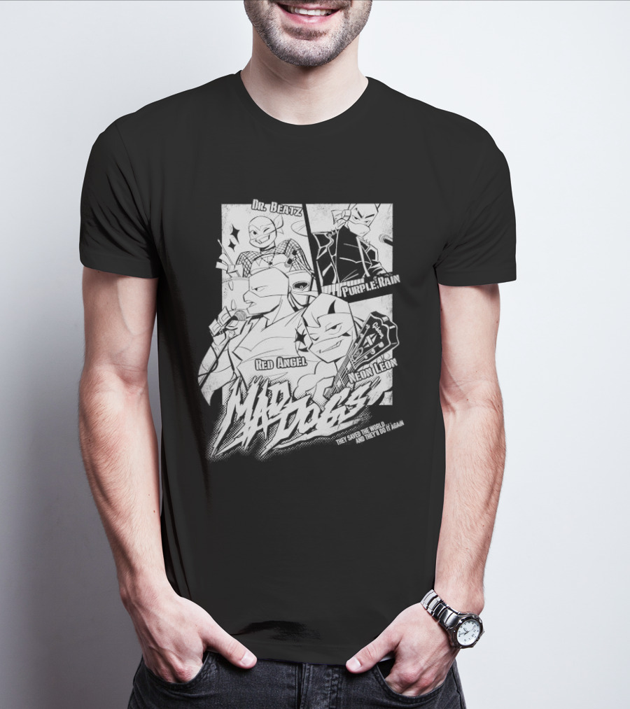 Mad Dogs Dr Beatz Purple Rain Red Angel Neon Leon They Saved The World And They’ll Do It Again T-Shirt
