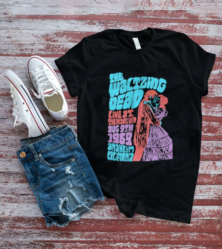 The Waltzing Dead Live At The Mansion Aug 9th 1969 Anaheim California Vintage Concert T-Shirt