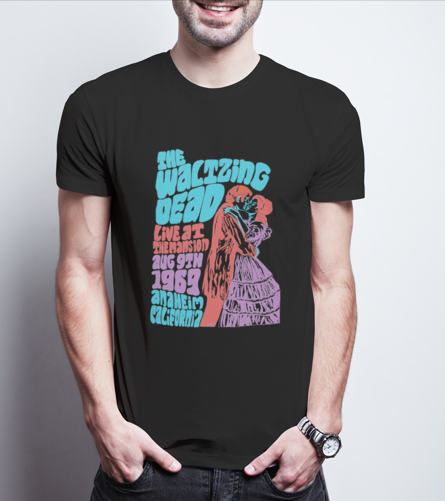 The Waltzing Dead Live At The Mansion Aug 9th 1969 Anaheim California Vintage Concert T-Shirt