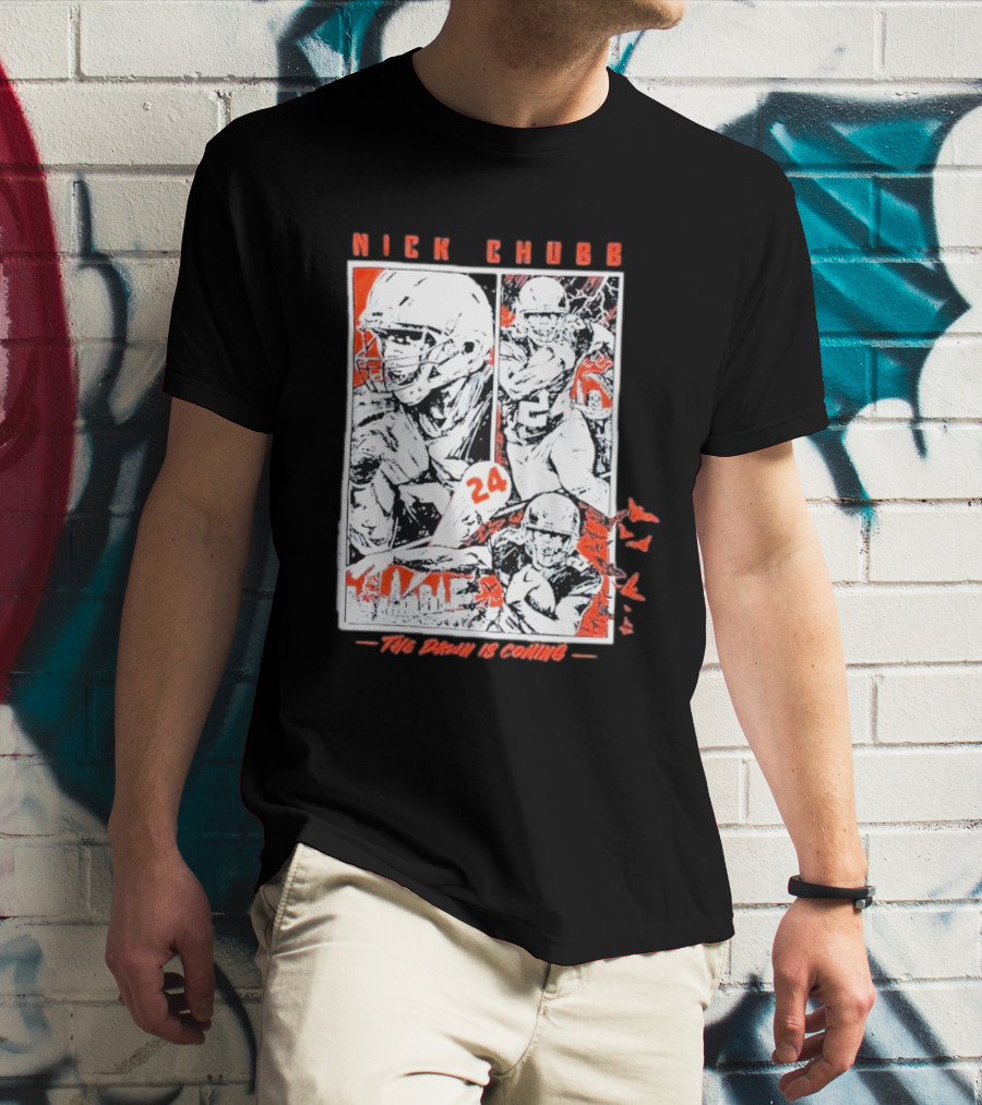 Nick Chubb 24 The Dawn Is Coming T-Shirt