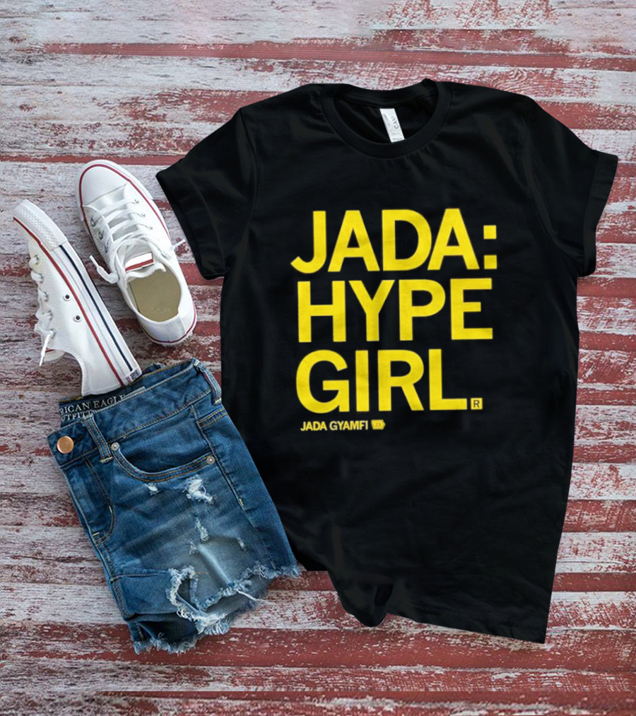 Jada Hype Girl Jada Gyamfi 23 T-Shirt