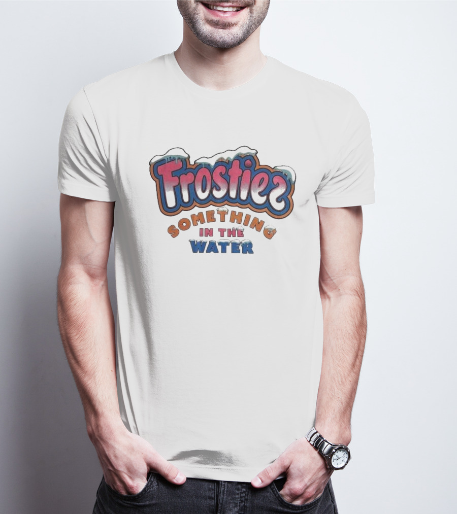 Frostiez Something In The Water T-Shirt