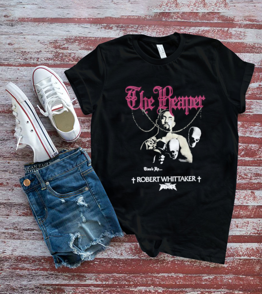 The Reaper Time's Up Robert Whittaker UFC T-Shirt