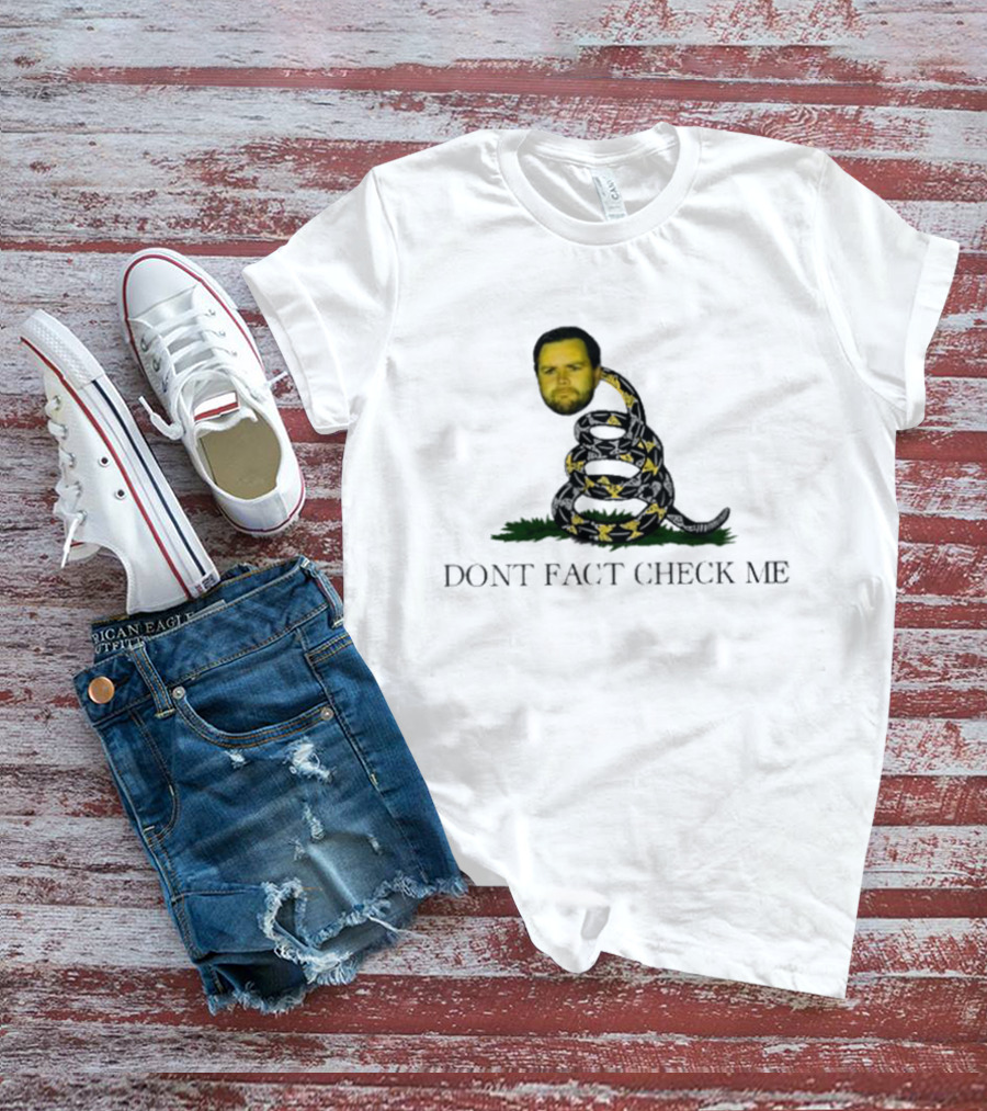 JD Vance Don’t Fact Check Me Gadsden Flag T-Shirt