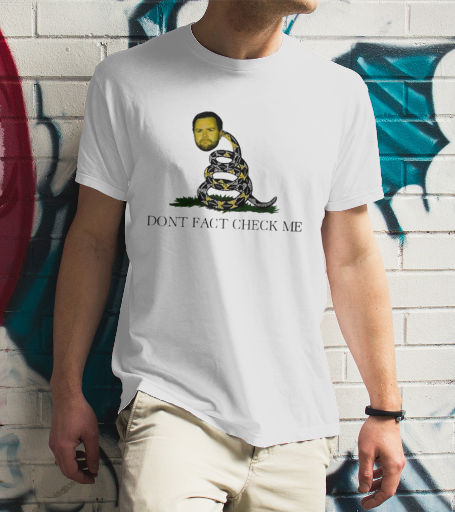 JD Vance Don’t Fact Check Me Gadsden Flag T-Shirt