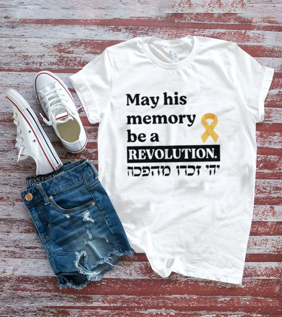 May His Memory Be A Revolution With Yellow Awareness T-Shirt