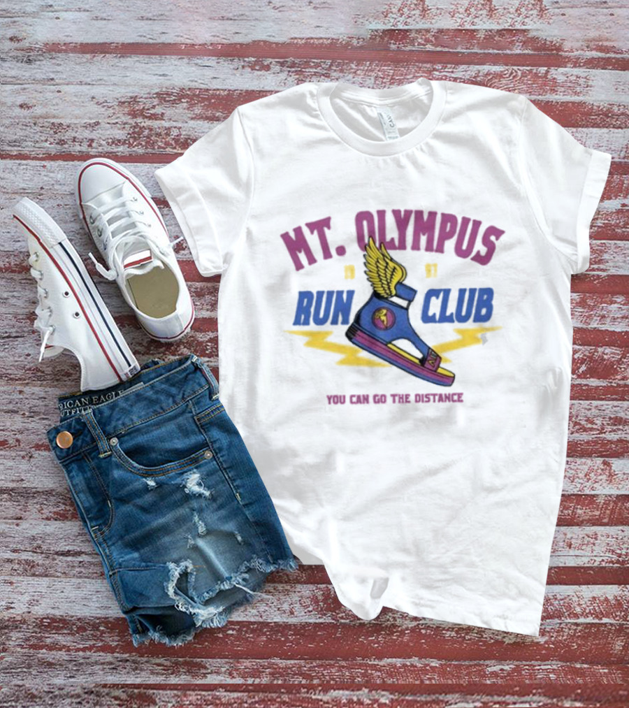 MT. Olympus Run Club Winged Sandal You Can Go The Distance T-Shirt
