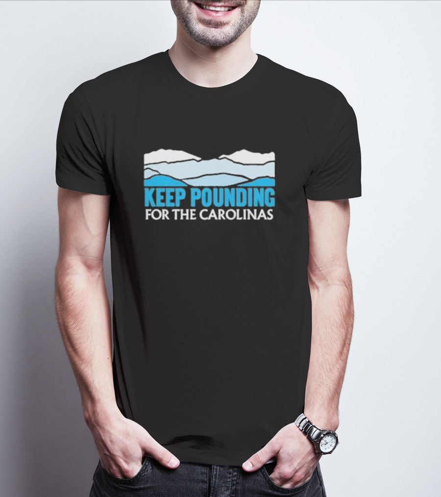 Charlotte Keep Pounding For The Carolinas Mountains T-Shirt