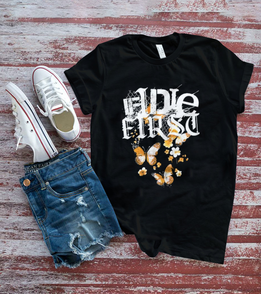 If I Die First Butterflies And Flowers T-Shirt