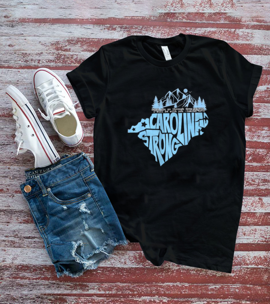 North Carolina Isaiah 43:2 Stronger Together Mountains And Trees T-Shirt