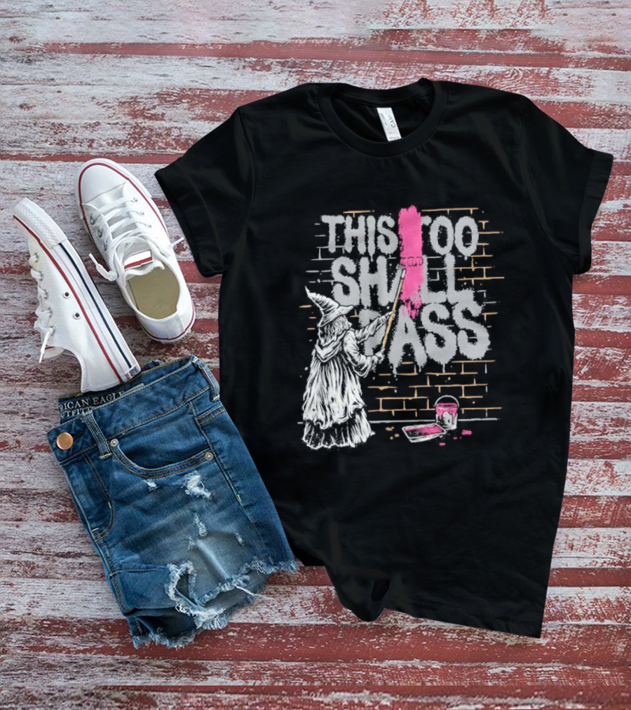 This Too Shall Pass Wizard Painting Brick Wall T-Shirt