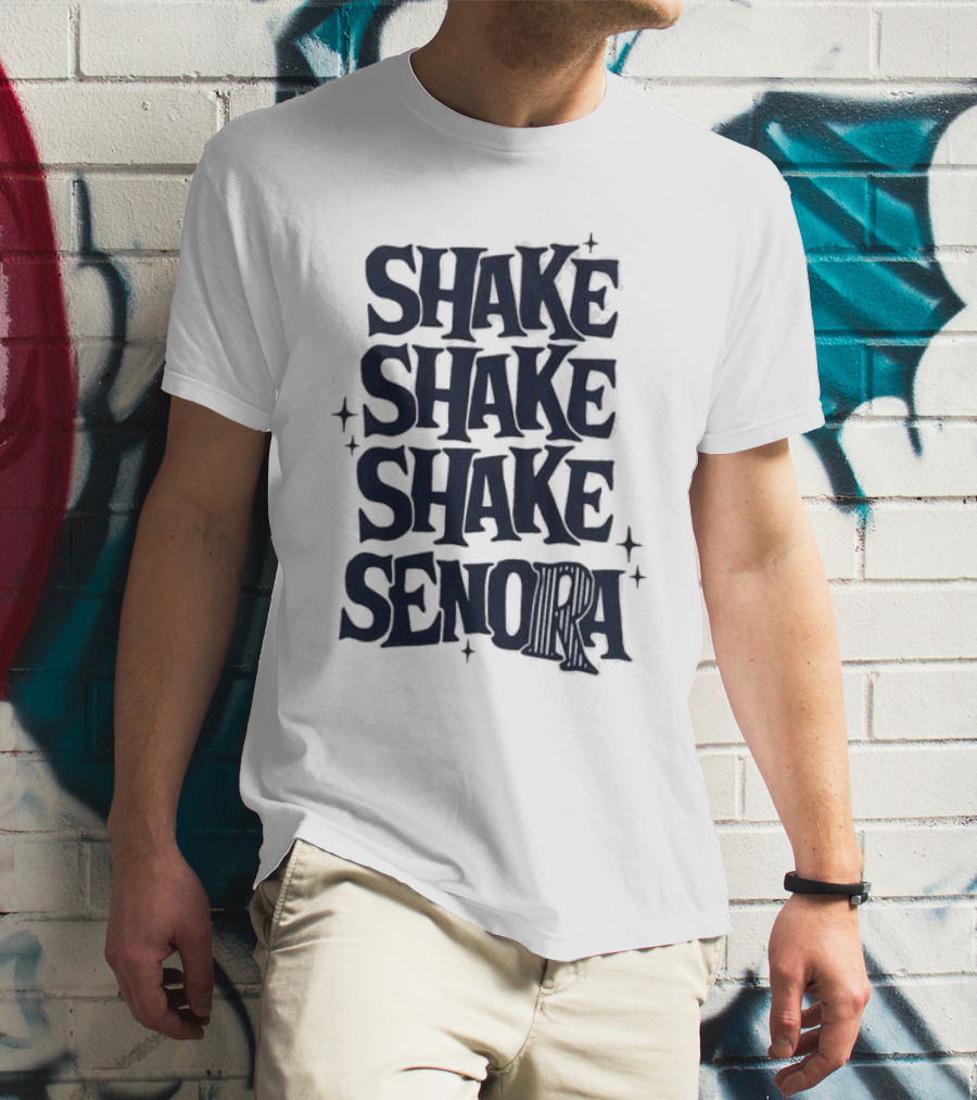 Shake Shake Shake Senora Text With Star Accents T-Shirt