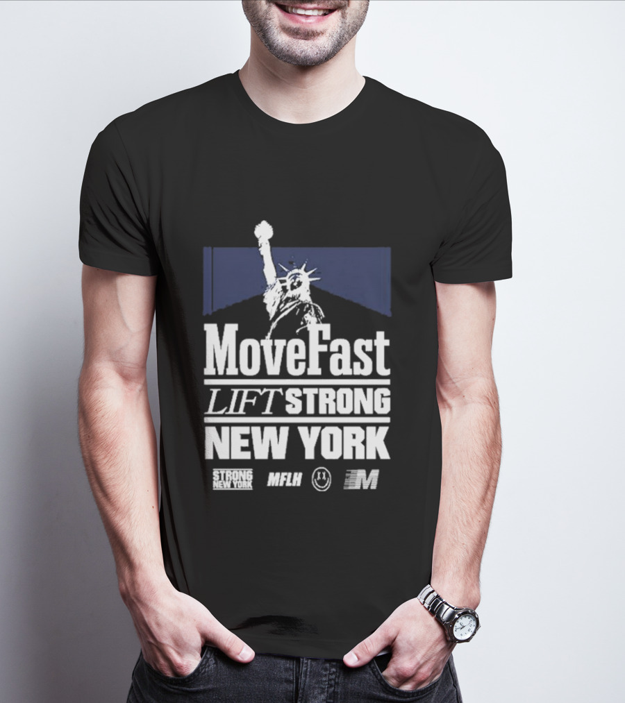 Move Fast Lift Strong New York MFLH Liberty T-Shirt