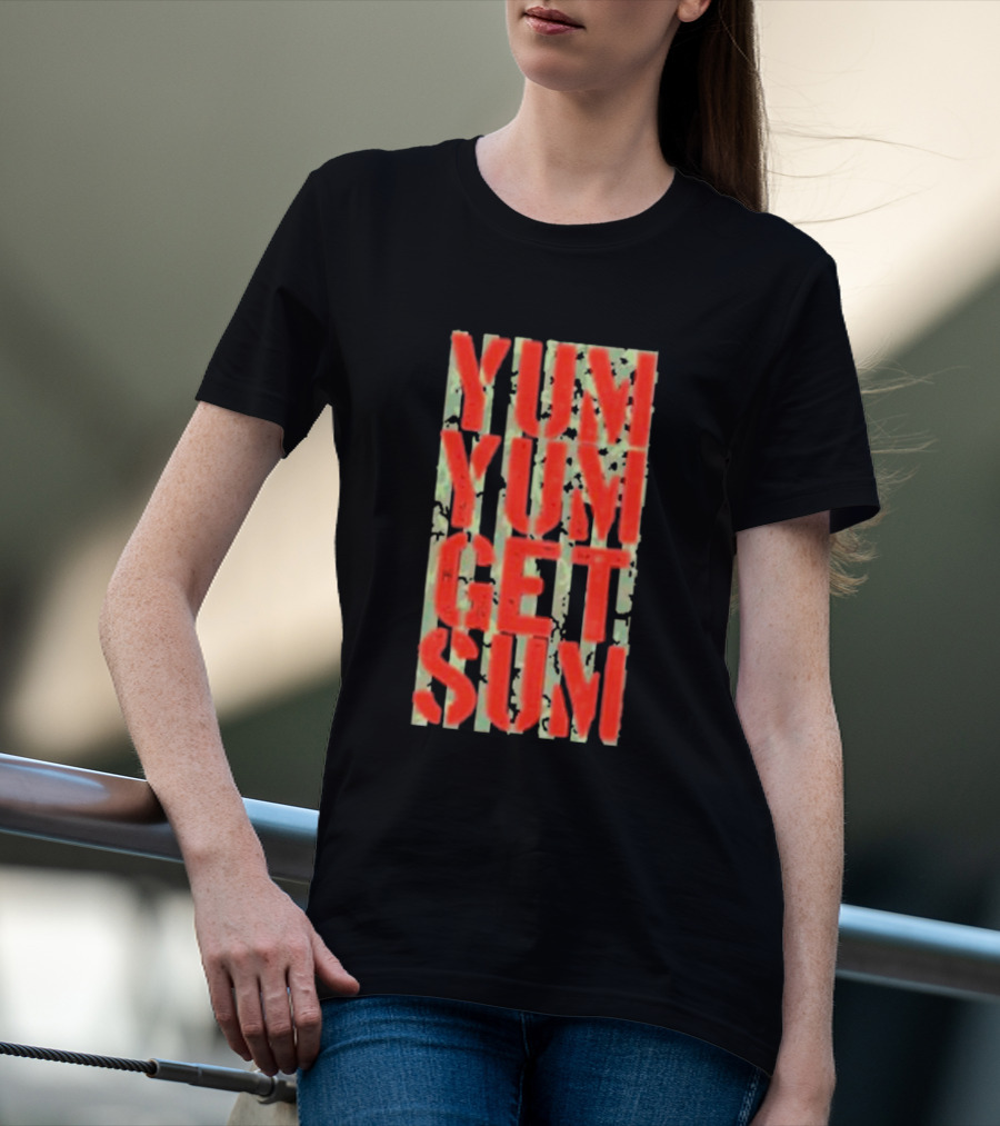 Yum Yum Get Sum Pat Powers T-Shirt