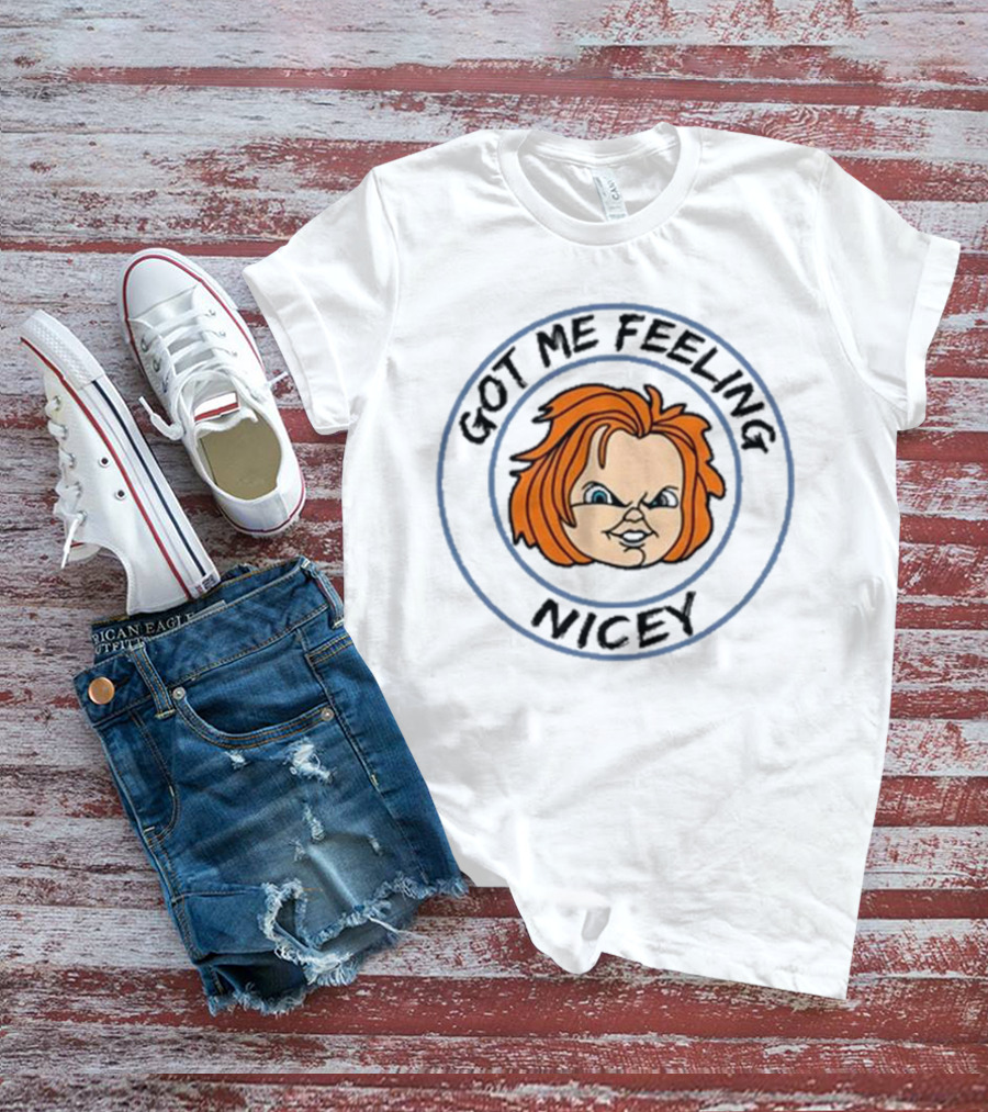 Got Me Feeling Nicey Chucky Gruden Loves Football T-Shirt