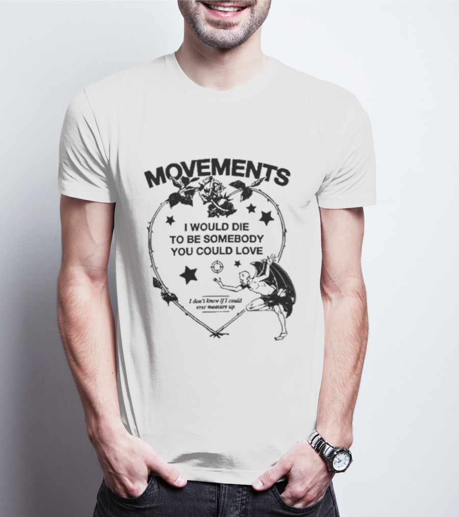 Movements I Would Die To Be Somebody You Could Love Devil Tightrope Heart T-Shirt